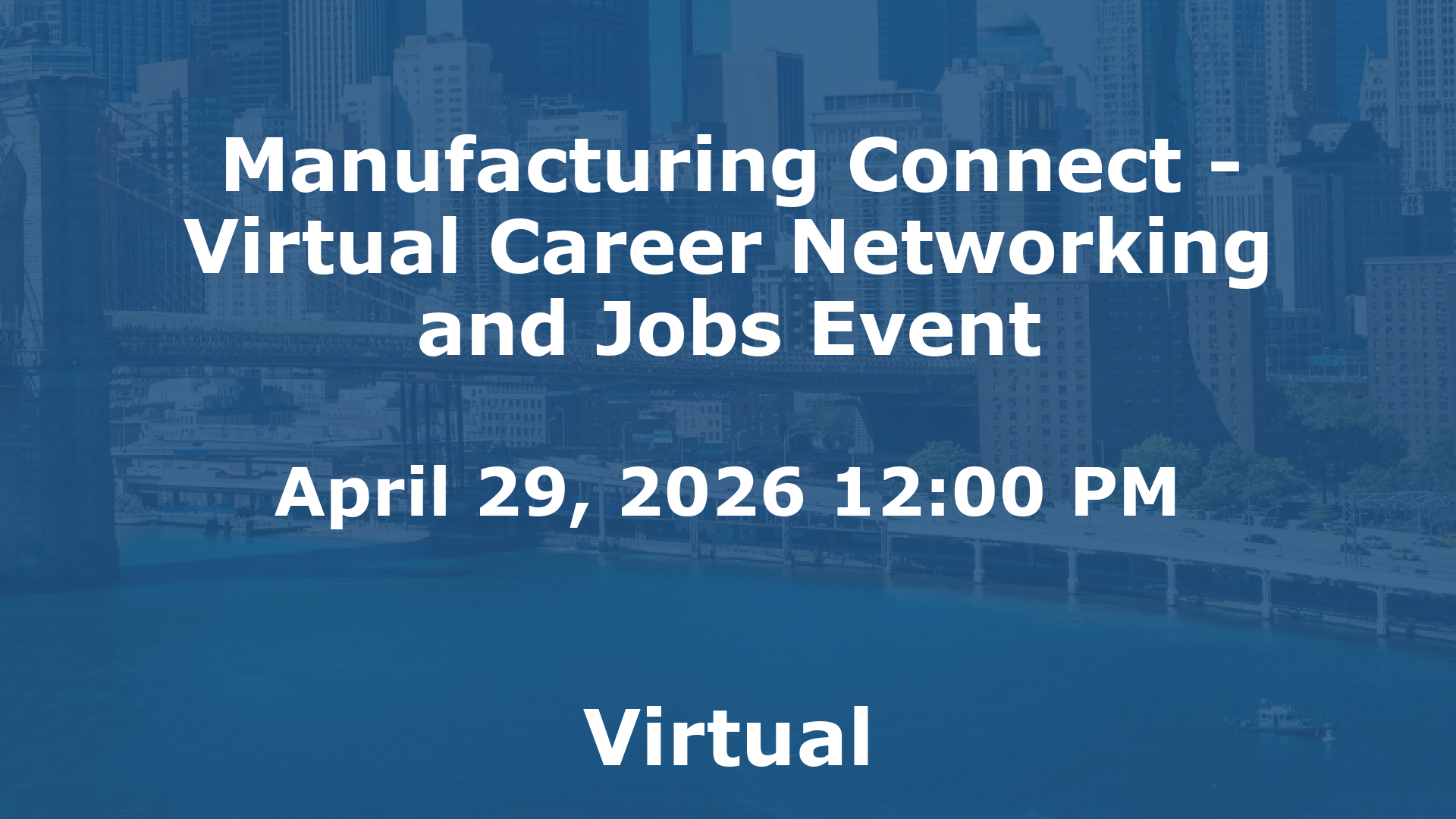 Manufacturing Connect - Virtual Career Networking and Jobs Event event image